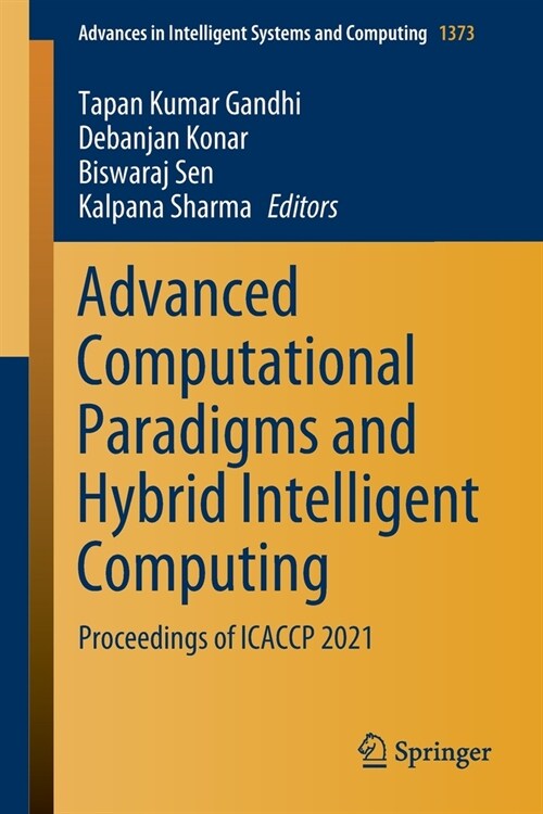 Advanced Computational Paradigms and Hybrid Intelligent Computing: Proceedings of Icaccp 2021 (Paperback, 2022)
