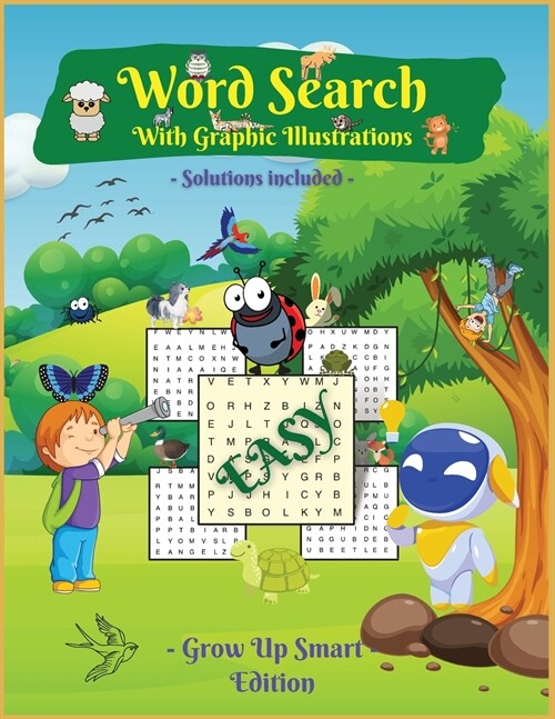 Word Search With Graphics Illustrations: Activity Book for Children, 25 WORD SEARCH PUZZLES for KIDS, Ages 6-8, 8-12, Easy, Large Format. Great Gift f (Paperback, Grow Up Smart)