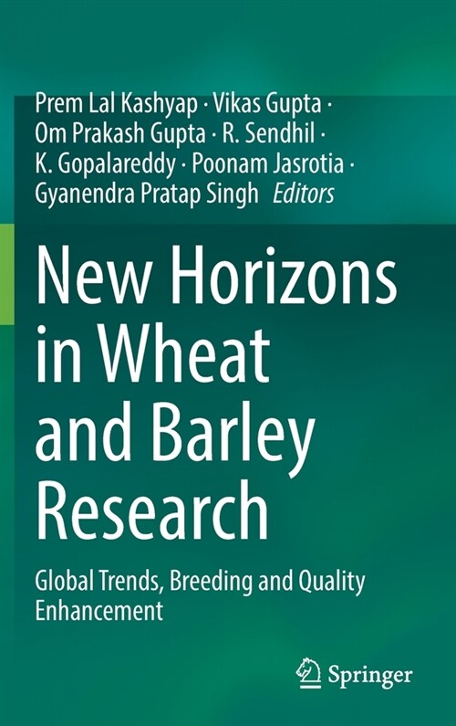 New Horizons in Wheat and Barley Research: Global Trends, Breeding and Quality Enhancement (Hardcover, 2021)