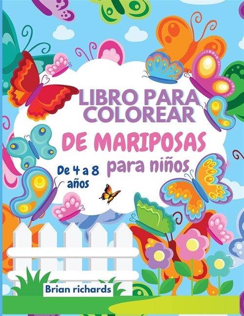 Libro para colorear de mariposas para ni?s: - Adorables p?inas para colorear con mariposas, im?enes grandes, ?icas y de alta calidad para ni?s, n (Paperback)