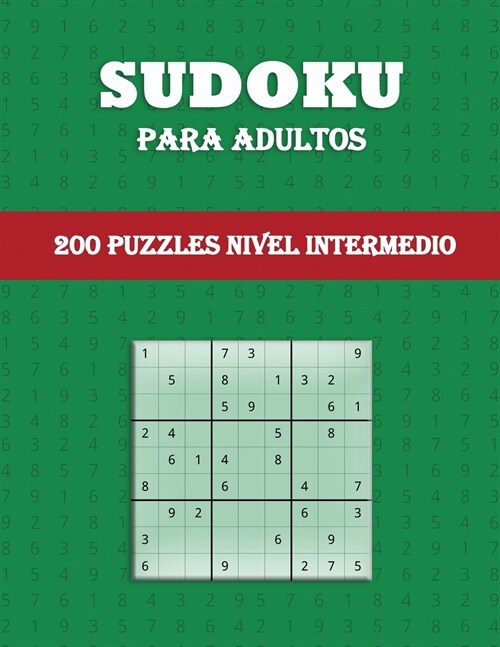 Sudoku Para Adultos - 200 Puzzles Nivel Intermedio: Diversi? para todas las edades Rompecabezas de sudoku de gran tama? Un puzzle por p?ina (Paperback)