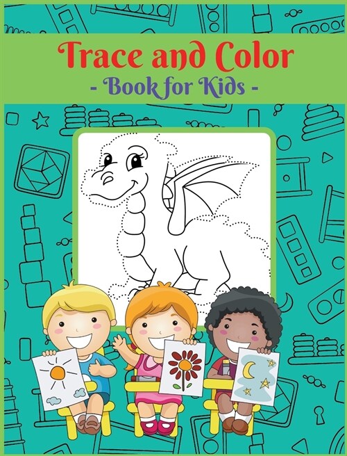 Trace and Color Book for Kids V2: Activity Book for Children, 20 Unique Designs, Perfect for Kids Ages 4-8. Easy, Large picture for drawing with dot i (Hardcover, 2, Games for Smart)