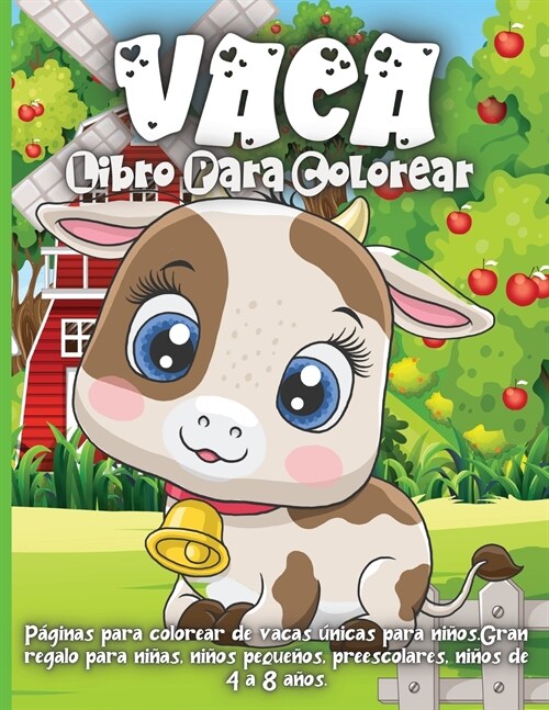 Vaca Libro Para Colorear: Un libro de colorear para ni?s de 4 a 8 a?s con ilustraciones para colorear, hacer garabatos y aprender! (Paperback)
