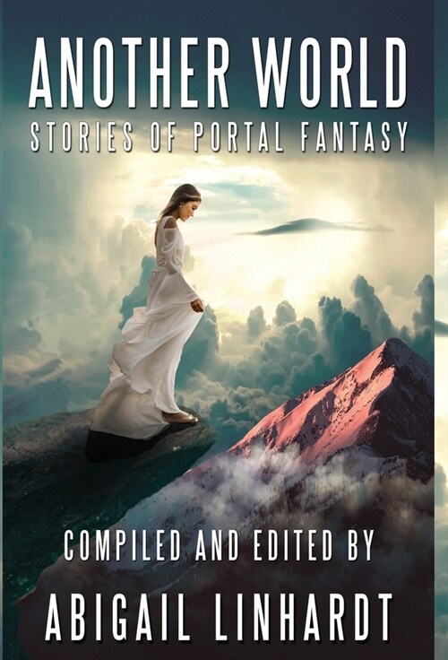 Another World: Stories of Portal Fantasy (Hardcover)