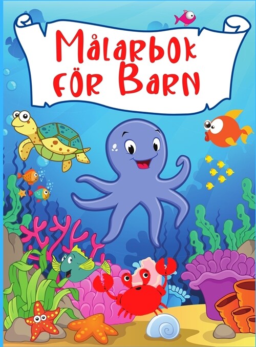 M?arbok f? Barn: Fantastiska och roliga undervattensvarelser Oceans & Kids Utforska det marina livet med roliga m?arsidor f? fiskar o (Hardcover)