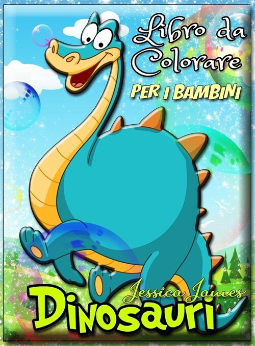 Dinosauri Libro da Colorare per i Bambini: Dinosauro Toddler ragazza ragazzo libro da colorare, Libro da colorare dinosauro carino Libro da colorare p (Hardcover)