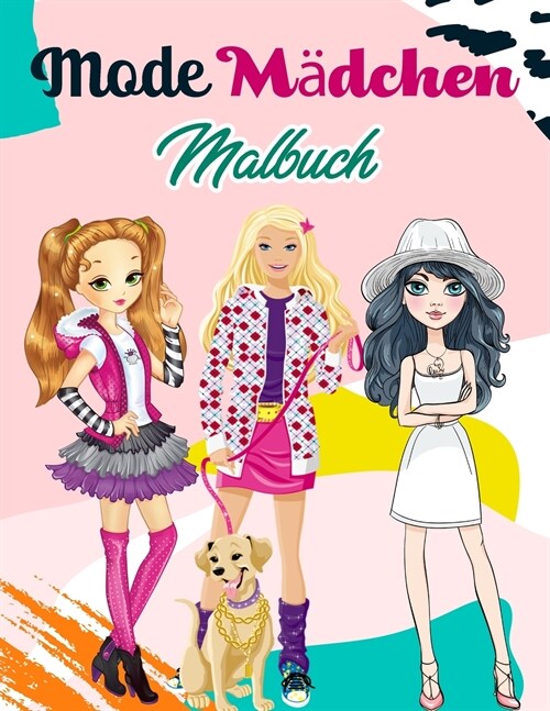 Mode M?chen Malbuch: 55 einzigartige Mode-Illustrationen f? M?chen jeden Alters, wundersch?es Beauty Style Mode Design Malbuch f? Kinde (Paperback)