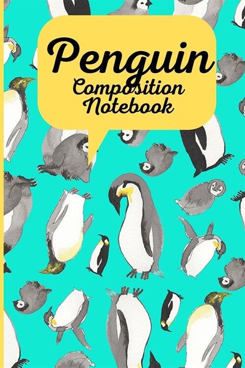 Penguin Composition Notebook: Blank Lined Penguin Journal, Amazing Gifts for Kids and Penguin Lover, Journal for Women, Teachers, Students (Paperback)