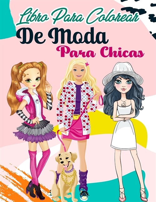 Libro Para Colorear De Moda Para Chicas: Subtitle: 55 Ilustraciones de moda ?icas para ni?s de todas las edades, Libro para colorear de dise? de mo (Paperback)