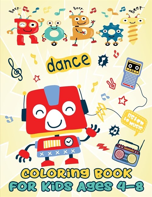 Robot coloring book for kids ages 4-8: Simple robots coloring book for children, preschoolers, kindergarten, 1st grade (Paperback)