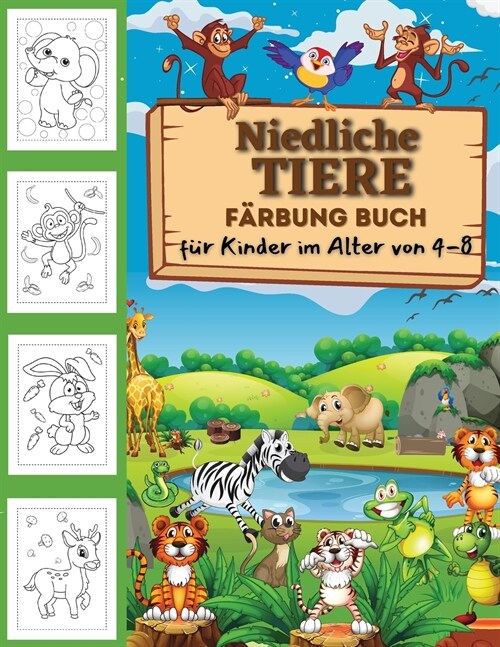 Niedliche Tiere F?bung Buch f? Kinder im Alter von 2-4, 4-8, Jungen & M?chen, lustige, einfache und entspannende Ausmalbilder f? Tierliebhaber (Paperback)