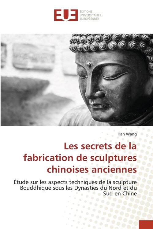 Les secrets de la fabrication de sculptures chinoises anciennes (Paperback)