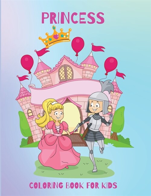 Princess: Amazing and Adorable Coloring Book for Kids, Ages 2+ (Paperback)