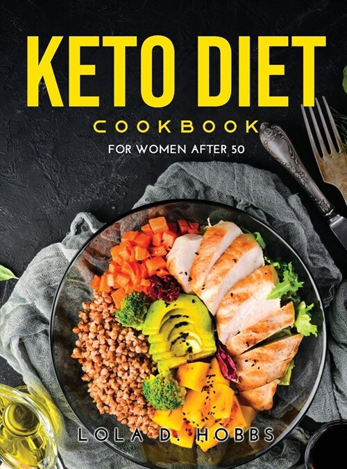 Keto Diet Cookbook: For Women After 50 (Hardcover)