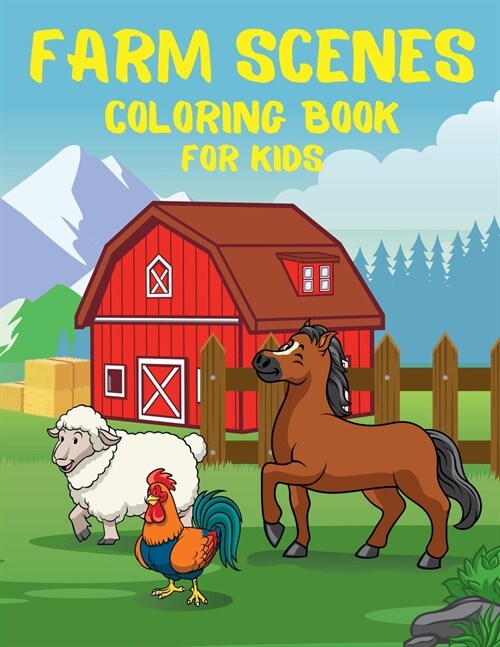 Farm Scenes Coloring Book for KIDS: Easy Drawing Farm Scenes Coloring Book for KIDS l Draw, Cut and Practice Animal Sounds l Learn to Draw Farm Scenes (Paperback)