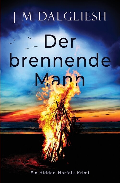 Der brennende Mann: Ein Hidden-Norfolk-Krimi (Paperback)