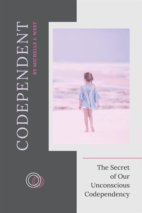 Codependent: The Secret of Our Unconscious Codependency (Paperback)