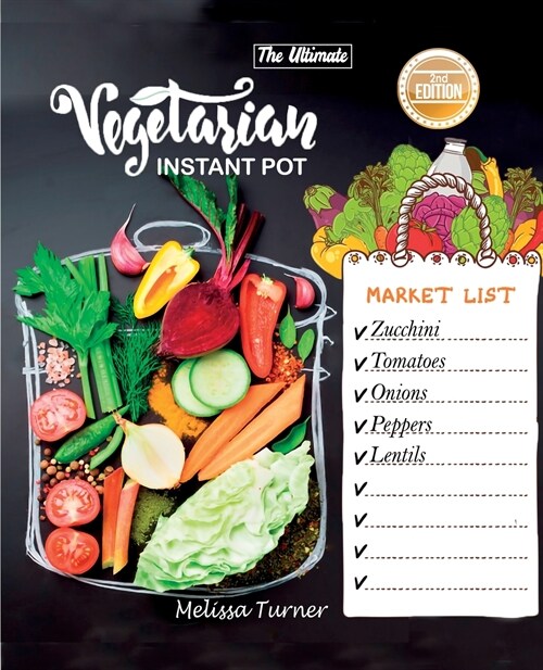 The Ultimate Vegetarian Instant Pot Cookbook (2nd Edition): Cookbook for Beginners and Advanced Users. Improve Your Dishes by Cooking Delicious Recipe (Paperback)