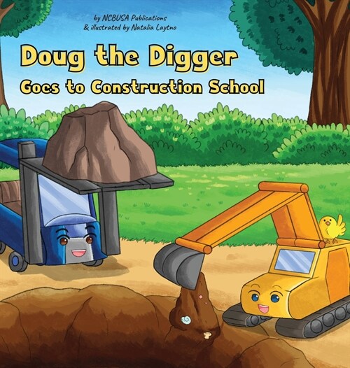 Doug the Digger Goes to Construction School: A Fun Picture Book For 2-5 Year Olds (Hardcover)