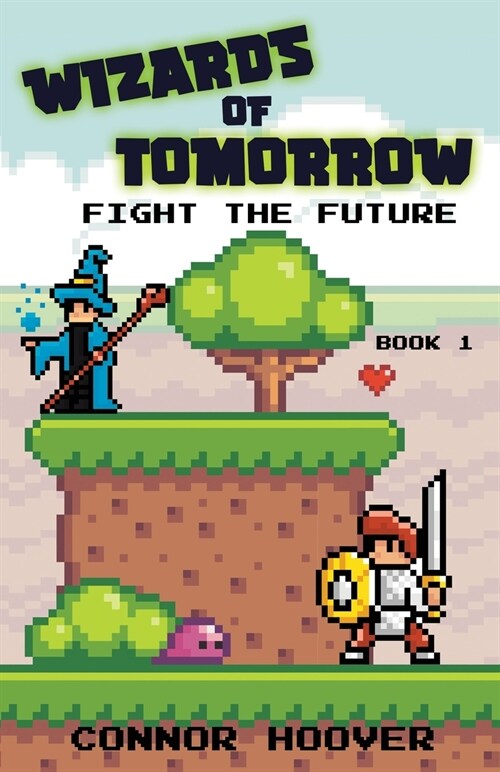 Wizards of Tomorrow: Fight the Future (Paperback)