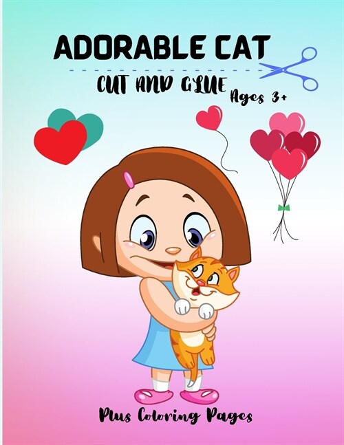 Adorable Cat: Simple and Cute, Cut and Glue Coloring Book for Kids With Fun Designs, Ages 3+ (Paperback)