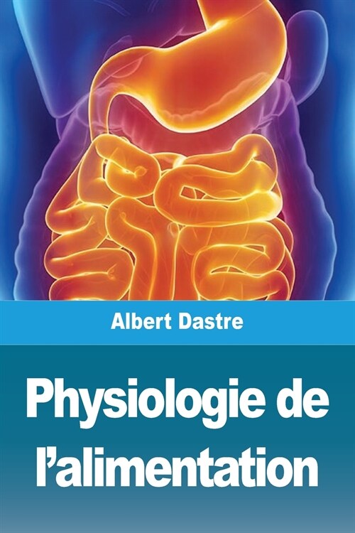 Physiologie de lalimentation (Paperback)