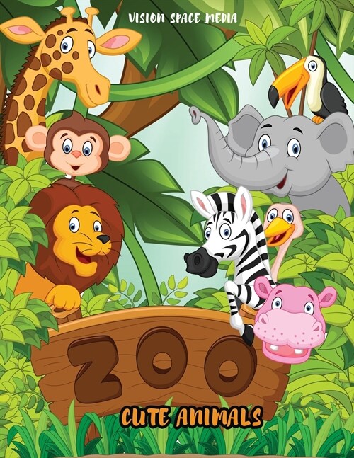 Zoo Cute Animals: Zoo Animals Coloring Book - Kids Coloring Books, Animal Coloring Book: For Kids Aged 3-8, Zoo Animals Coloring Book fo (Paperback)
