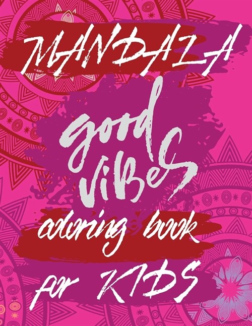 Mandala 50 types Coloring Book For Kids: Amazing Coloring Pages of Mandala for Kids, Girls and Boys Coloring Book with Easy, Fun and Relaxing Mandala (Paperback)