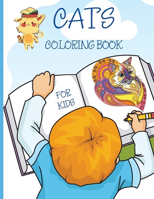 Cats Coloring Book for Kids: The Big Cat Coloring Book for Kids of All Ages. (Paperback)