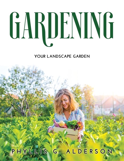 Gardening: Your Landscape Garden (Paperback)