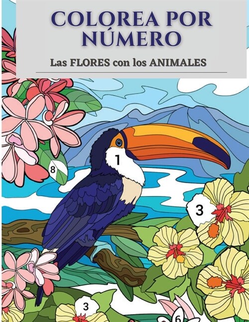 Colorea por n?ero las flores con los animales (Paperback)