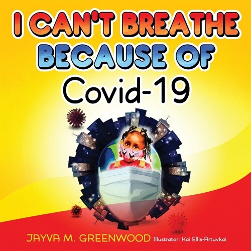 I Cant Breathe Because of Covid-19 (Paperback)