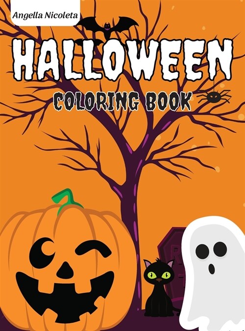 Halloween Coloring Book: for Kids Ages 4-8 Spooky Cute Halloween Coloring Book for Kids (Hardcover)