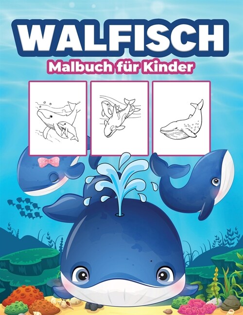 Wal Malbuch f? Kinder: Gro? Whale Buch f? Jungen, M?chen und Kinder (Paperback)