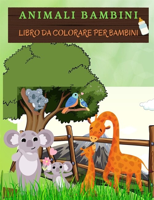 ANIMALI BAMBINI Libro da colorare per bambini: Adorabili animali da colorare e disegnare. Libro di attivit?ideale per bambini, ragazzi e ragazze. Lib (Paperback)
