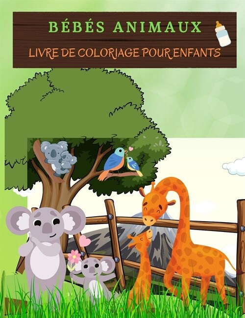 B?? ANIMAUX Livre de coloriage pour enfants: Dadorables Animaux ?Colorier Et ?Dessiner. Livre Dactivit? Id?l Pour Les Tout-Petits, Les Jeunes (Paperback)