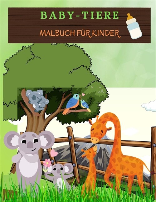 BABY-TIERE Malbuch f? Kinder: Entz?kende Tiere zum Ausmalen und Zeichnen. Aktivit?sbuch f? Kleinkinder, Jungen und M?chen. Kinder Malb?her mit (Paperback)