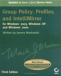 Group Policy, Profiles, and IntelliMirror for Windows 2003, and Windows XP, and Windows 2000 (Paperback, 3rd)