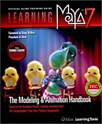 Learning Maya 7: The Modeling and Animation Handbook [With DVD] (Paperback)