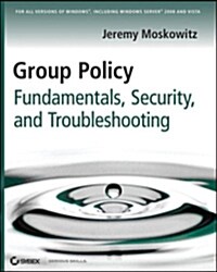 Group Policy : Fundamentals, Security, and Troubleshooting (Paperback)