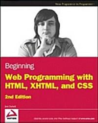 Beginning Web Programming with HTML, XHTML, and CSS (Paperback, 2nd)