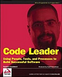 Code Leader: Using People, Tools, and Processes to Build Successful Software (Paperback)