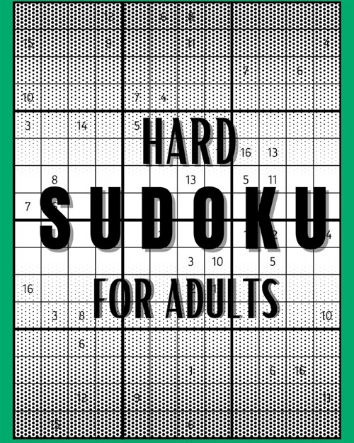 Hard Sudoku For Adults: Collection of 50 Puzzles and 50 Solutions, Hard Level Sudoku Puzzle Book for Adults and Seniors - Challenge your Brain (Paperback)