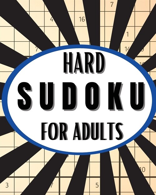 Hard Sudoku For Adults: Collection of 50 Puzzles and 50 Solutions, Hard Level Sudoku Puzzle Book for Adults and Seniors - Challenge your Brain (Paperback)