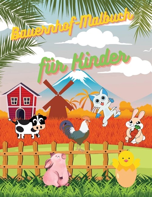 Bauernhof-Malbuch f? Kinder: Ausmalbilder Bauernhof Tiere Seiten mit Kuh, Pferd, Huhn, Bauer und mehr! (Paperback)
