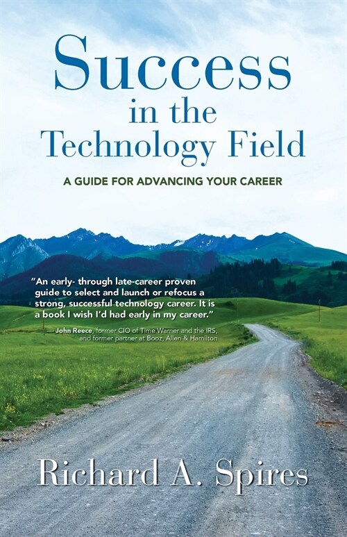 Success in the Technology Field: A Guide for Advancing Your Career (Paperback)