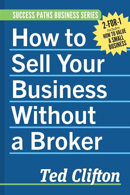 How to Sell Your Business Without a Broker (Paperback)