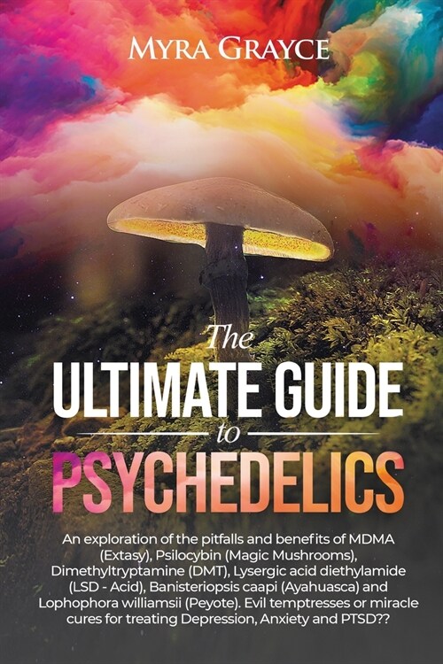 The Ultimate Guide to Psychedelics (Paperback)