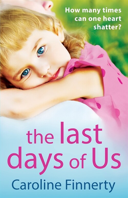 The Last Days of Us : An unputdownable, emotional Irish family drama (Paperback)