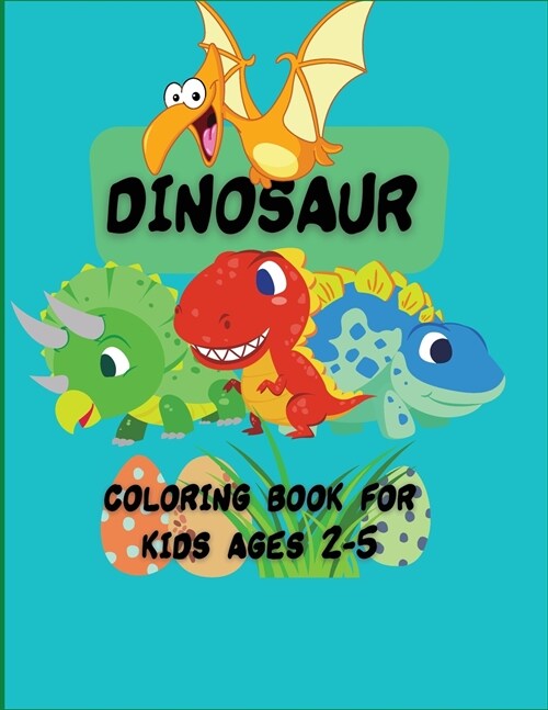 Dinosaur Coloring Book for Kids: Have fun with your children with this gift: Color Tyrannosaurus Rex, Gigantosaurus, Velociraptor, Allosaurus, Compsog (Paperback)